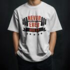 Never Ever Give Up Men Mockup