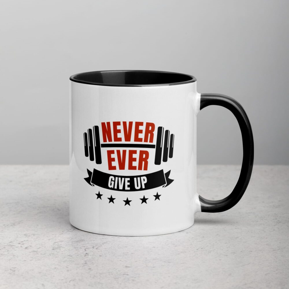 Never Ever Give Up – Daily Motivation Mug