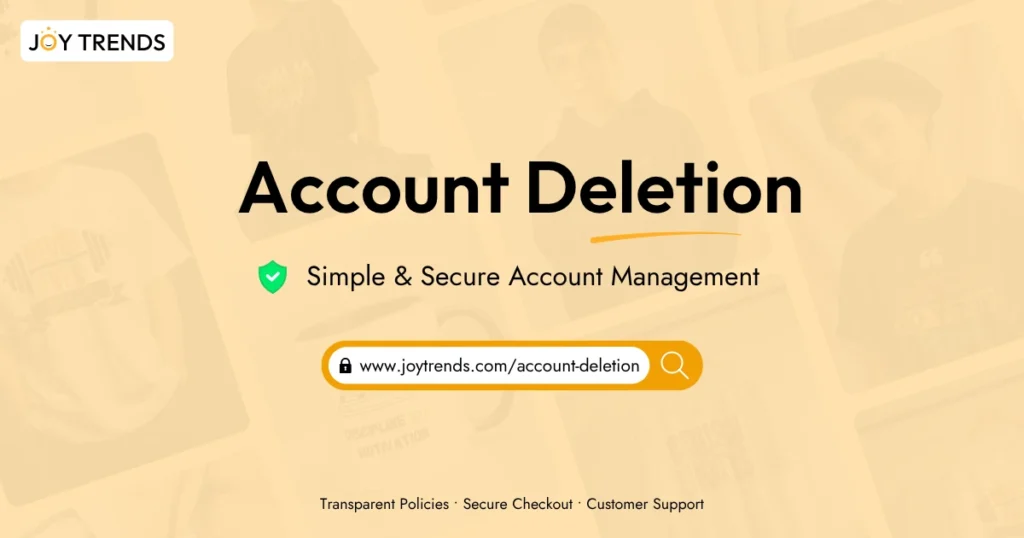 Account Deletion | Joy Trends