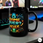 Game Over - Never Gaming Mug 15 oz Black Front View