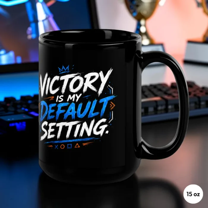 Victory is My Default Settings Gaming Mug 15 oz Front View